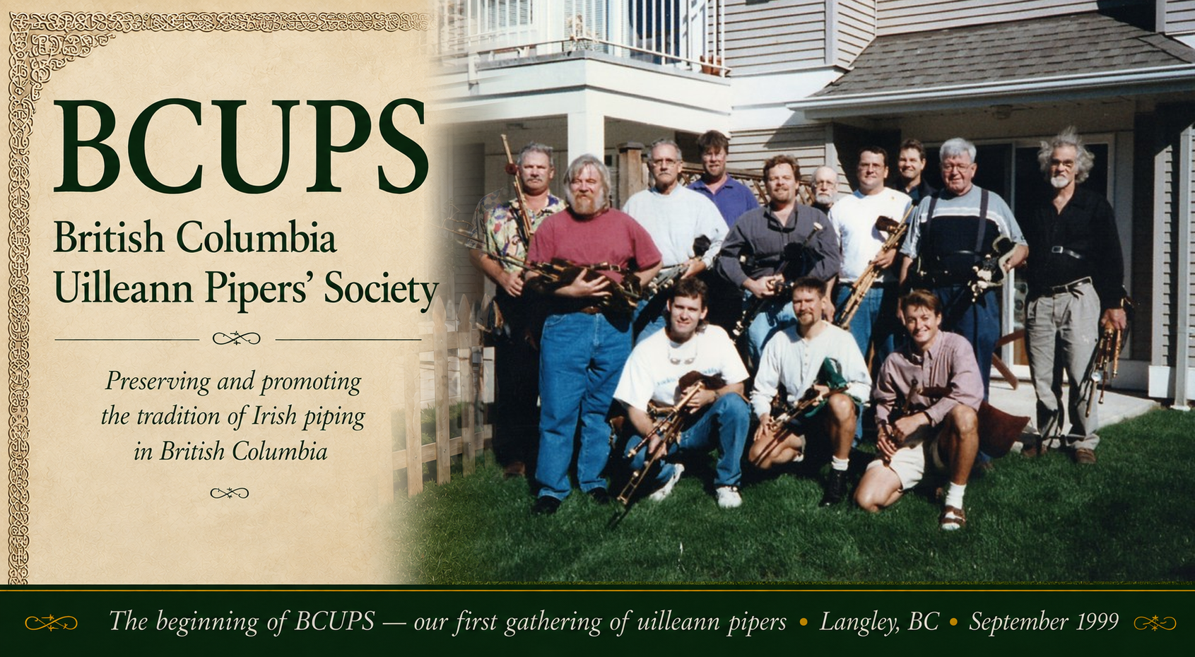 The first meeting of the British Columbia Uilleann Pipers' Society (BCUPS), Langley, British Columbia, September 1999